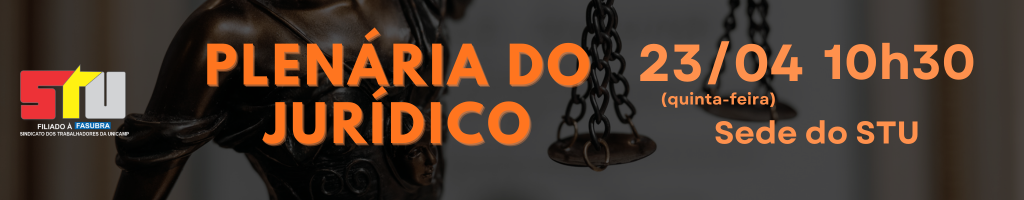 Amanhã (23) tem Plenária do Jurídico, às 10h30, na sede do STU