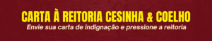 Carta para enviar ao reitor da Unicamp cobrando compromisso com a valorização dos trabalhadores