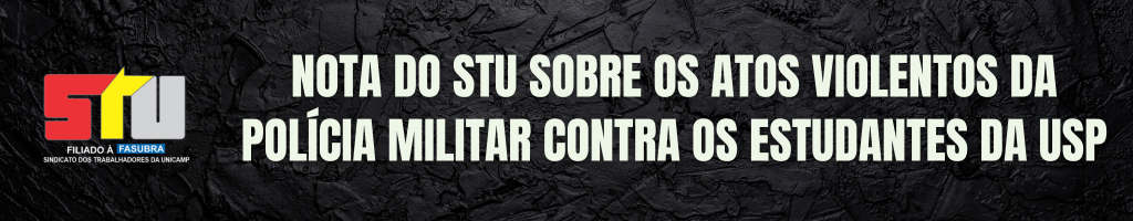 NOTA DO STU SOBRE OS ATOS VIOLENTOS DA POLÍCIA MILITAR CONTRA OS ESTUDANTES DA USP