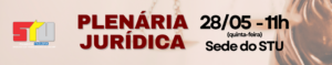 Plenária Jurídica vai acontecer no STU, às 11h, próxima quinta 28/05