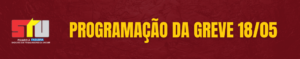 PROGRAMAÇÃO DA GREVE 18/05