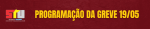 PROGRAMAÇÃO DA GREVE 19/05