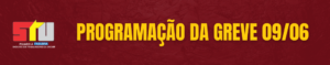 PROGRAMAÇÃO DA GREVE – 09/06/2026