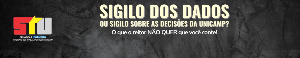 Sigilo dos dados ou sigilo sobre as decisões da Unicamp?