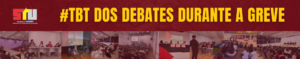 Greve também é formação política – #TBT dos debates durante a Greve